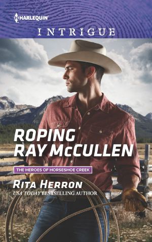 [Heroes of Horseshoe Creek 03] • Roping Ray McCullen